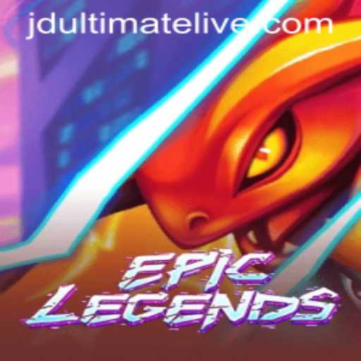 EpicLegends: Mastering the Game with JD Ultimate