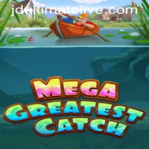 MegaGreatestCatch: The Ultimate Gaming Experience with JD Ultimate